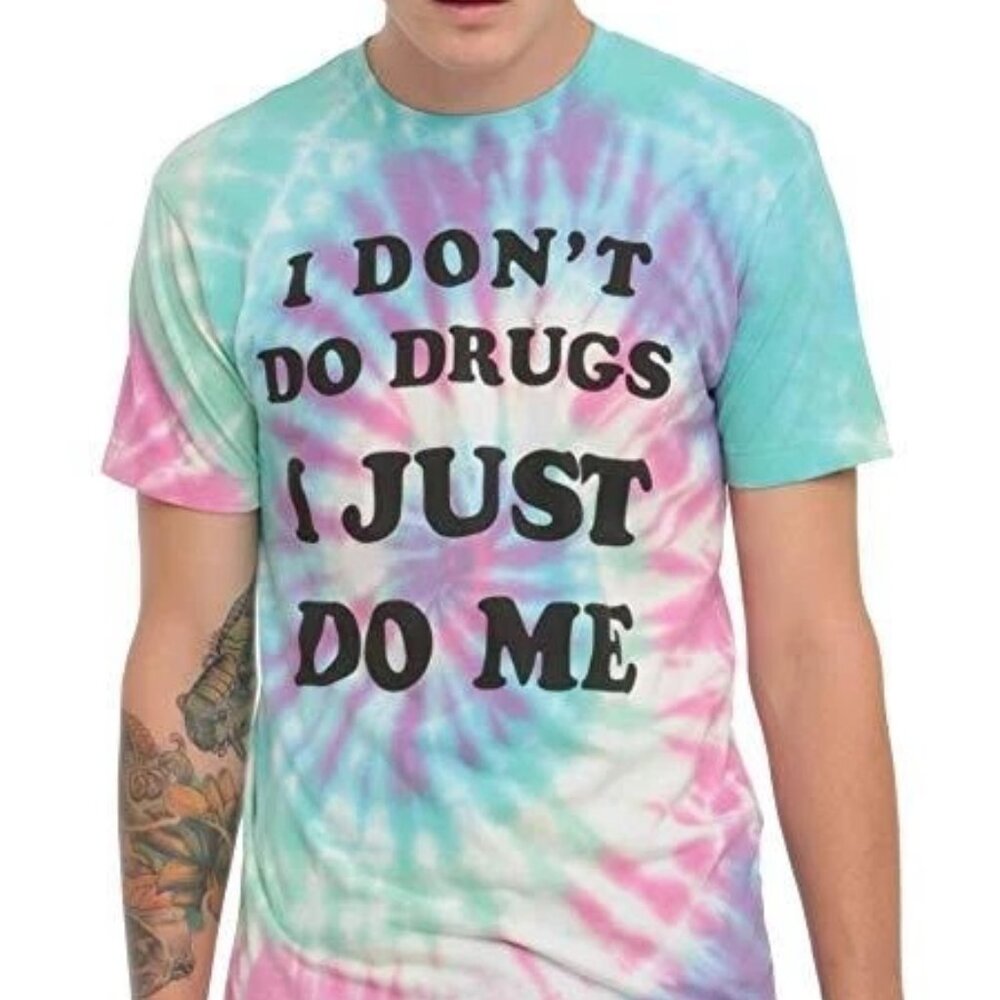 Hot Topic Mens I Don't Do Drugs. I Just Do Me Funny Tie-Dye Shirt New